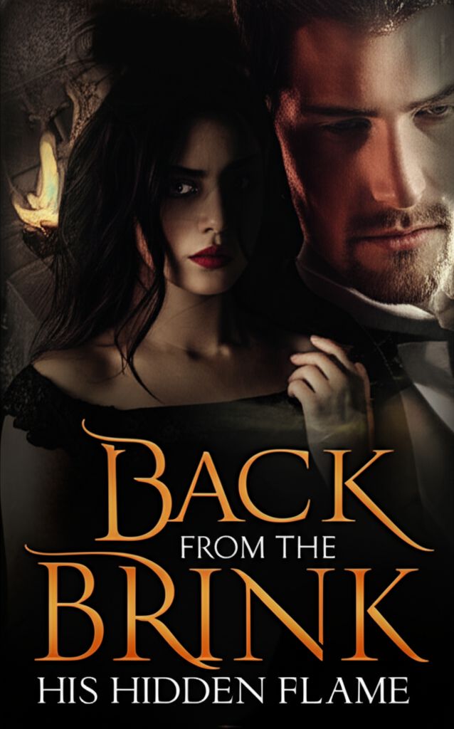Back from the Brink: His Hidden Flame Back from the Brink: His Hidden Flame