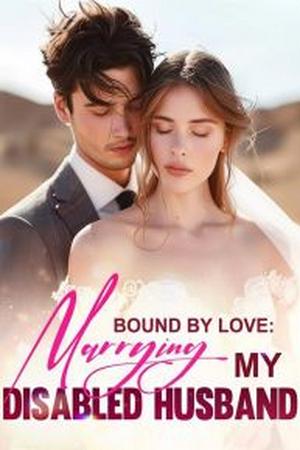 Bound by love: Marrying my Disabled Husband by Devocean
