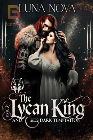 The Lycan King and His Dark Temptation by Luna Nova